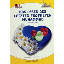 Das Leben des letzten Propheten Muhammad