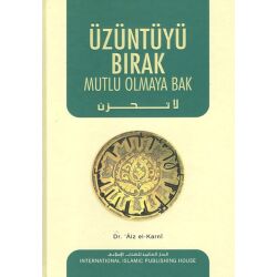 Üzüntüyü Birak Mutlu Olmaya Bak