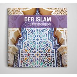 Der Islam. Eine Weltreligion