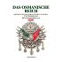 Das Osmanische Reich - Gründe und Ursachen für den Aufstieg und den Niedergang (Band 2)