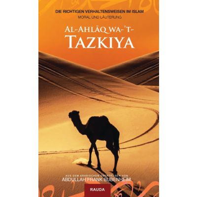 Al-Ahlaq wa-t-Tazkiya - Moral und Läuterung (Akhlaq übers. von F. Bubenheim)