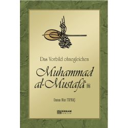 Das Vorbild ohnegleichen ? Muhammad al-Mustafa (saw) -...
