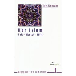 Der Islam, Gott-Mensch-Welt
