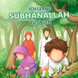 Muslimkid : Ich lerne zu sagen: Subhanallah