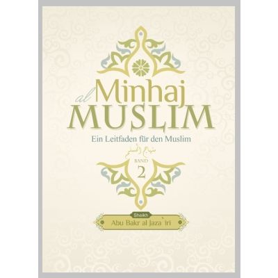 Minhaj al Muslim - Ein Leitfaden für den Muslim (Band 2)