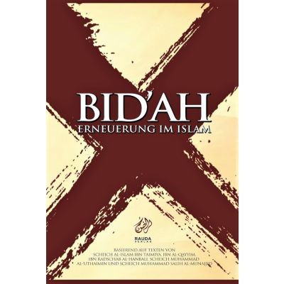 Bid`ah - Erneuerung im Islam (Bidah)