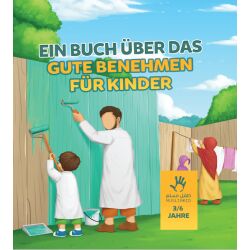 Muslimkid : Ein Buch über das gute Benehmen für...