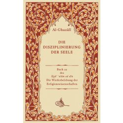 Die Disziplinierung der Seele - Abu Hamid Al Ghazali