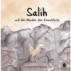 Salih und das Wunder der Kamelstute