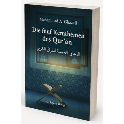 Die fünf Kernthemen des Qur’an –...