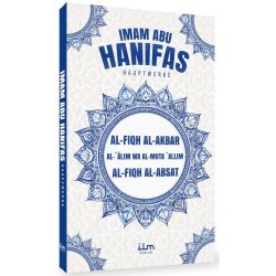 Imam Abu Hanifahs Hauptwerke: Al-Fiqh al-Akbar, Al-Fiqh...