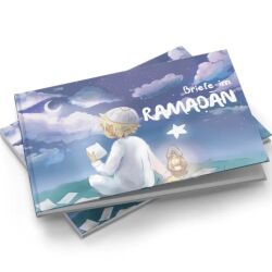 Briefe im Ramadan: Warum Muslime fasten – Eine...