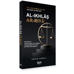 Al-Ikhlas (Aufrichtigkeit) & Ar-Riya (Augendienerei)