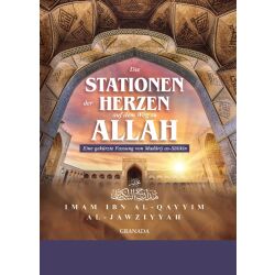 Die Stationen der Herzen auf dem Weg zu Allah (Madarij...