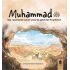Muhammad - Das spannende Leben unseres geliebten Propheten (s.)