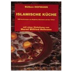 Islamische Küche (Bülben Hofmann)...