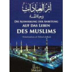 Die Auswirkung der Anbetung auf das Leben des Muslims