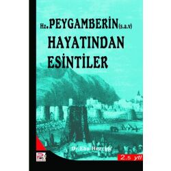 Hz. Peygamber (s.a)in Hayat1ndan Esintiler
