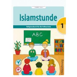 Islamstunde 1 - Religionsbuch für die Volksschule