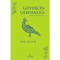 Güvercin Gerdanligi: Sevgiye ve Sevenlere Dair