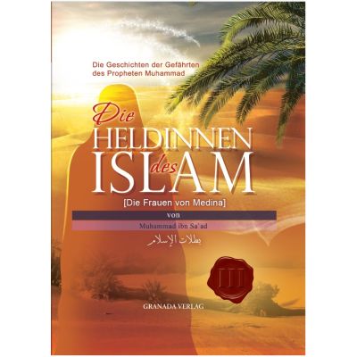 Die Heldinnen des Islam - Die Frauen von Medina