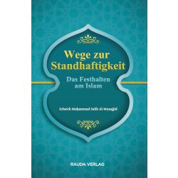 Wege zur Standhaftigkeit - Das Festhalten am Islam