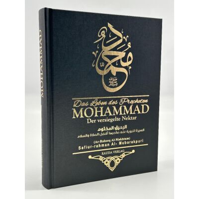 Das Leben des Propheten Mohammad s. - Der versiegelte Nektar