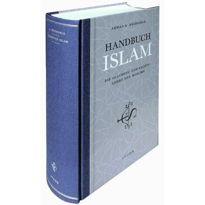Handbuch Islam: Die Glaubens- und Rechtslehre der Muslime