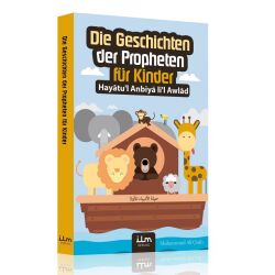 Hayatul-Anbiya für Kinder - Die Geschichten der...
