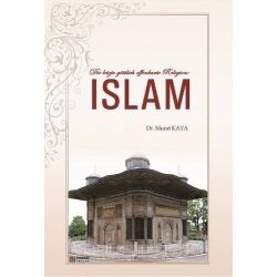Die letzte göttlich offenbarte Religion: Islam